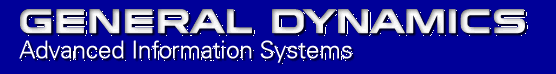 General Dynamics - Advanced Information Systems (GD-AIS)